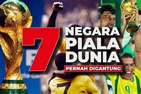 7 Negara Yang Pernah Juara Piala Dunia 2022 Terbaru Hari Ini